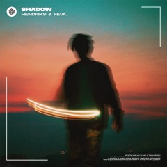 Hendriks & Feva. - Shadow