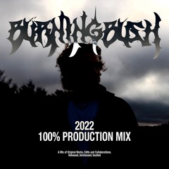 BURNINGBUSH 2022 100% Production Mix