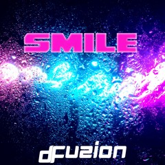 D-Fuzion - Smile (WIP)