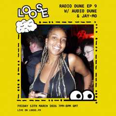 RADIO DUNE EP 9 W/ AUDIO DUNE & JAY-MO - 13 Mar 26