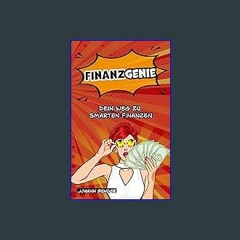 *DOWNLOAD$$ ❤ FINANZGENIE: Dein Weg zu Smarten Finanzen (German Edition) {read online}