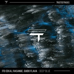 Ito Cekaj, Rasange, Guido Flava - Deep Blue [Trusted Tracks] [MI4L.com]
