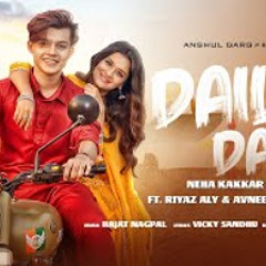 DAILY DAILY - Neha Kakkar ft. Riyaz Aly & Avneet K