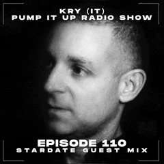 Click on Link for Stardate Guest Mix on Kry 'Pump It Up Radio Show' • Soundcloud