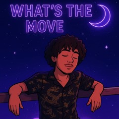 What’s The Move