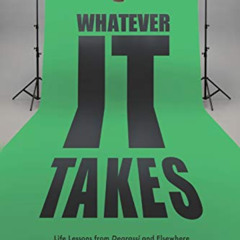 FREE EPUB 💖 Whatever It Takes: Life Lessons from Degrassi and Elsewhere in the World