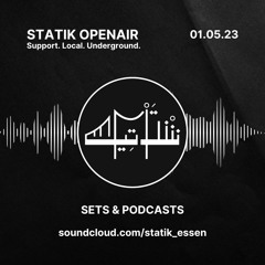 STATIK OPENAIR LIVE SETS & PODCASTS - 01.05.23