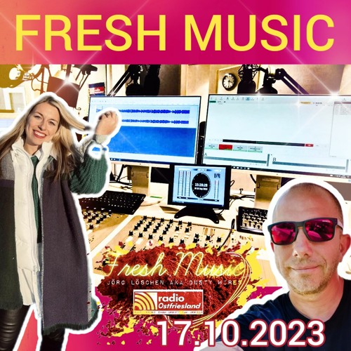Fresh Music 17.10.2023 Mitschnitt