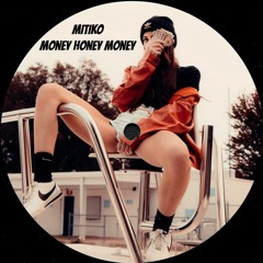 Mitiko - Money Honey Money - Free Download