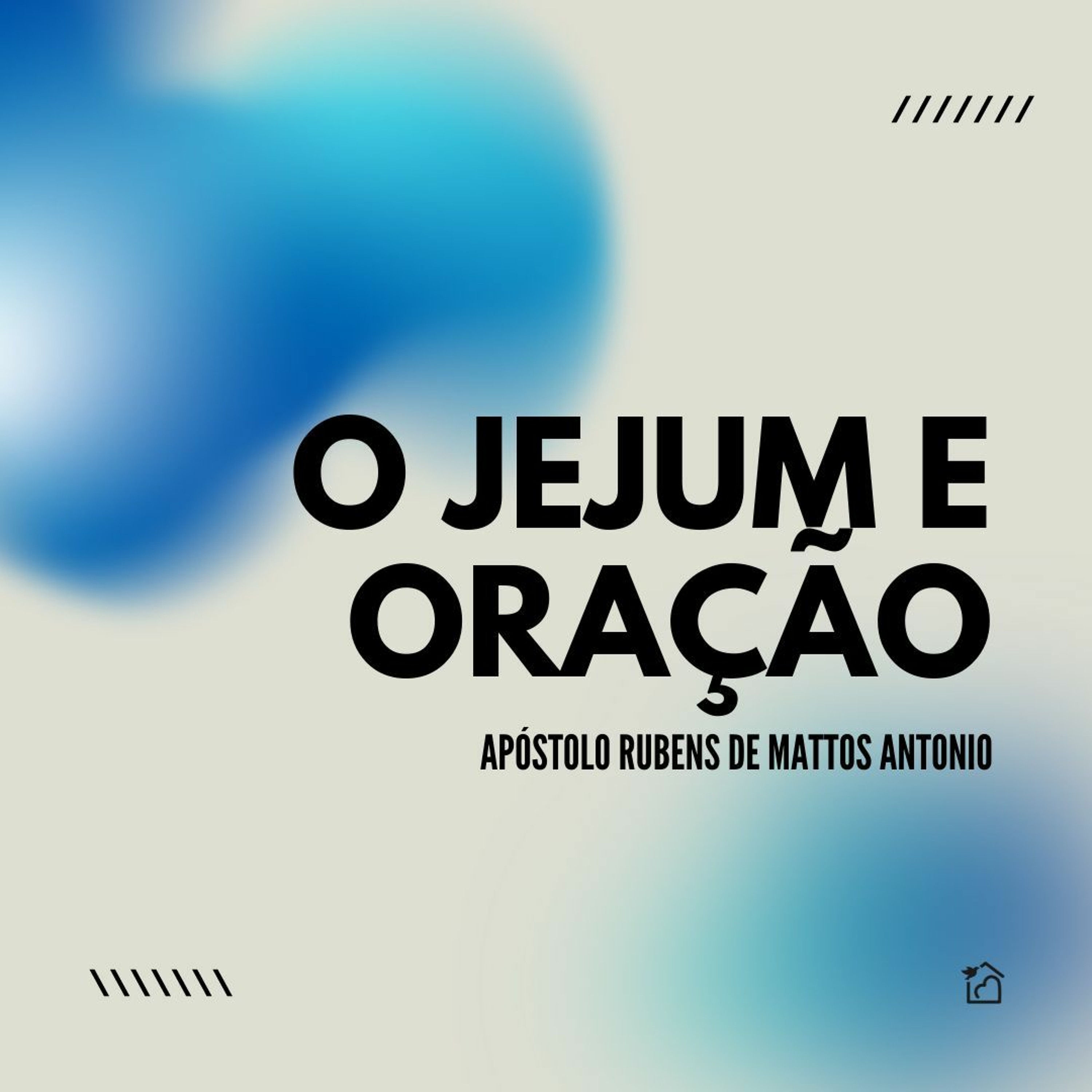 O Jejum E Oração - Apóstolo Rubens De Mattos Antonio 25/04/2024 episode artwork
