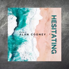 Hesitating - Dj Alan Cooney