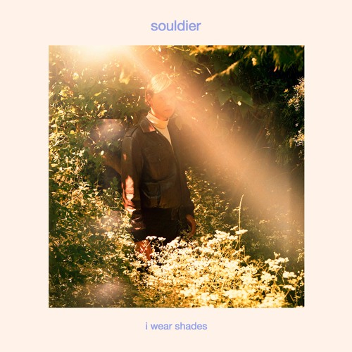 Souldier - I Wear Shades