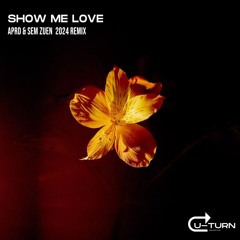 Robin S - Show Me Love (APRD & Sem Zuen 2024 Remix) [Free download]