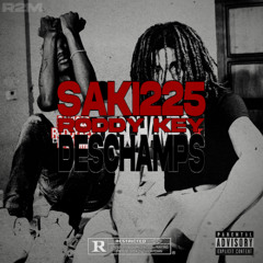 SAKI225 Feat. RODDY KEY - DESCHAMPS (Dont Like Remix)