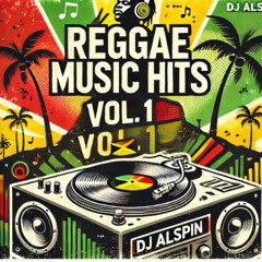 REGGAE GREAT HITS VOL 1 BY DJ ALSPIN