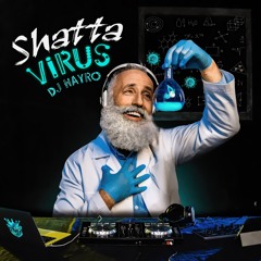 DJ HAYRO Shatta Virus 2020 Edition Confinement