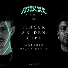 Finger an den Kopf (Kids) - Materia (MIXXR TECHNO REMIX)