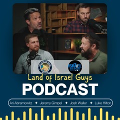 Land of Israel Guys Podcast: Antisemitism on Fire: The War on Israel & Faith