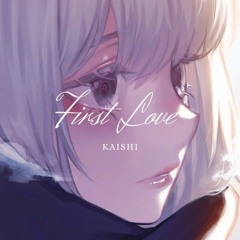 宇多田ヒカル - First Love ( Kaishi Remix )