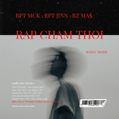 MCK x Jinn x RZ Ma$ - Rap Chậm Thôi (BANG! Bass House Ver)