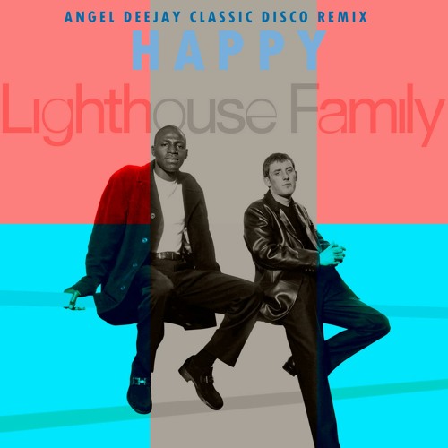 Stream Lighthouse Family Happy (Angel Deejay Classic Disco Remix) by