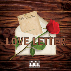 Love Letter (Feat. Yvng Tella)