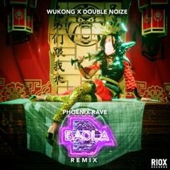 WUKONG x Double Noize - Phoenix Rave (DBaola Remix)