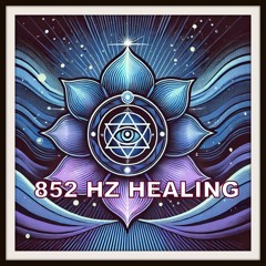 6 I TRUST MY INNER VISION - THIRD EYE CHAKRA HEALING (852 HZ)