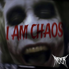 I AM CHAOS