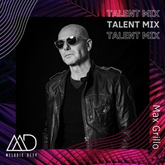 MELODIC DEEP TALENT MIX SERIES #294 | Max Grillo