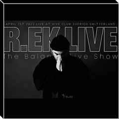 R.EK - «The Balance Live Set» (live recorded @ Hive April 2023)