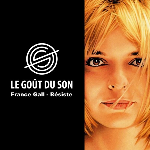 France Gall - Résiste - Delect Remix for Le Goût du Son