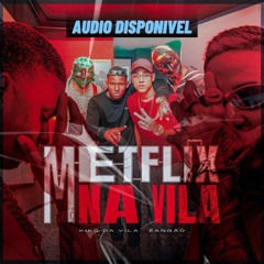 METFLIX NA VILA  - DJ KIKO DA VILA, ZANGÃO