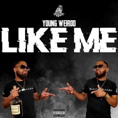 Like Me (Young Weirdo)