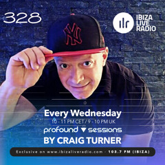 Profound Sessions 328 - Craig Turner (Ibizaliveradio 23/2/22)