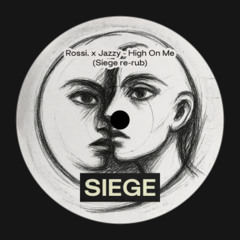Rossi. x Jazzy - High On Me (Siege re-rub) [FREE DOWNLOAD]