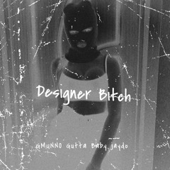GMunno - Designer Bitch remix (feat. GuttaBaby & jaydo)