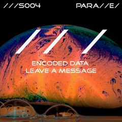Encoded Data - Leave A Message [///S004]