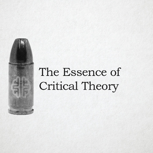 The Essence of Critical Theory