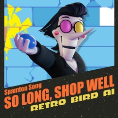 So Long, Shop Well (Spamton Song)