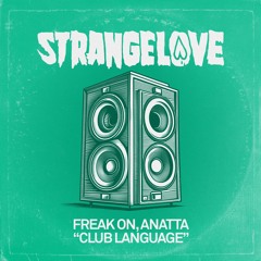 FREAK ON, ANATTA - Club Language (Extended Mix)