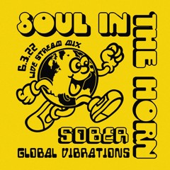 Soul In The Horn Live Stream Mix | 6.3.22