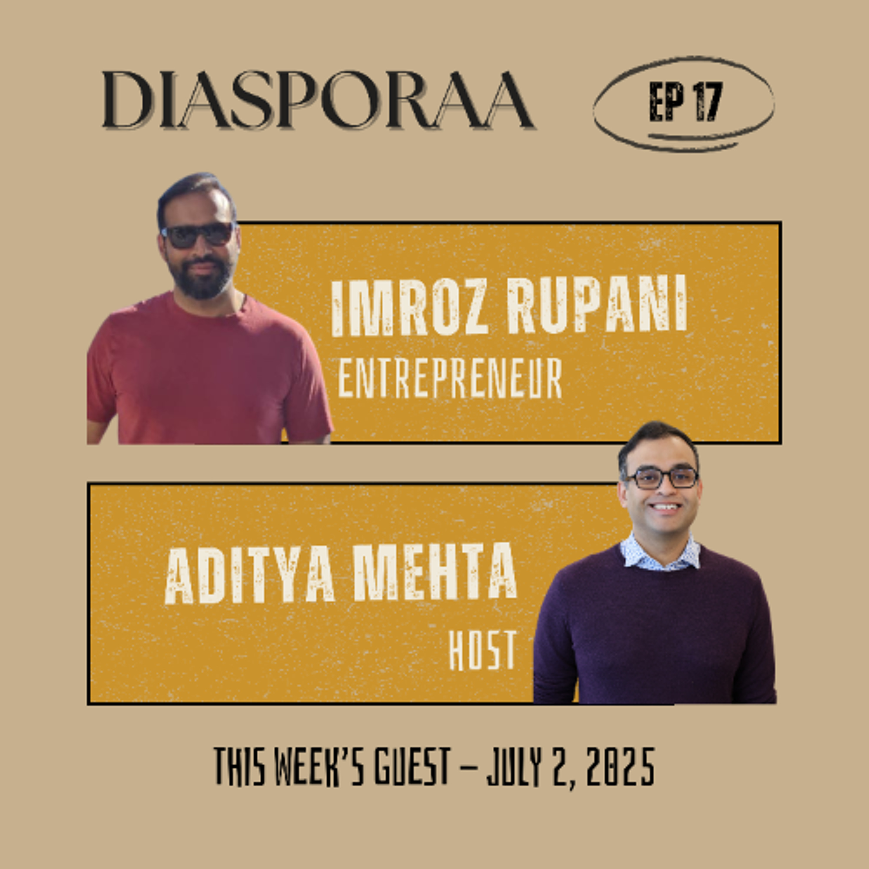 Diasporaa 07-02-25 Beyond Borders: Imroz Rupani on Culture, Challenges, and Cricket