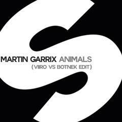 Martin Garrix - Animals (VIIRO vs Botnek Edit) FREE DOWNLOAD