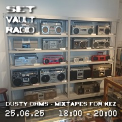 25.06.25 - Mixtapes For Kez with Dusty Ohms