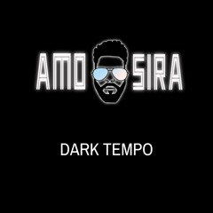 Dark Tempo by Amo Sira