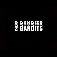 2 Bandits - Better Days
