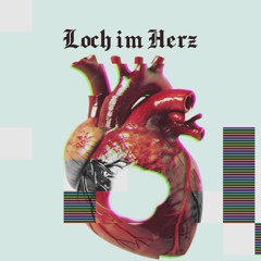 loch im herz ❤️ prod.by.taigen