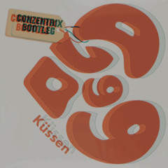 Küssen - conZentrix bootleg FREE DOWNLOAD