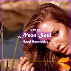 Hazel Harmonize - Neon Soul [ Tech House Music]
